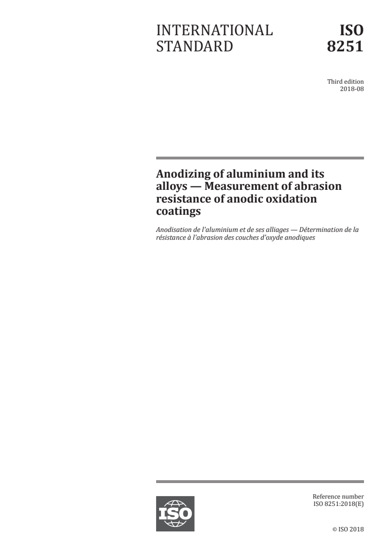 ISO 8251:2018 - Anodizing of aluminium and its alloys  — Measurement of abrasion resistance of anodic oxidation coatings
Released:8. 08. 2018