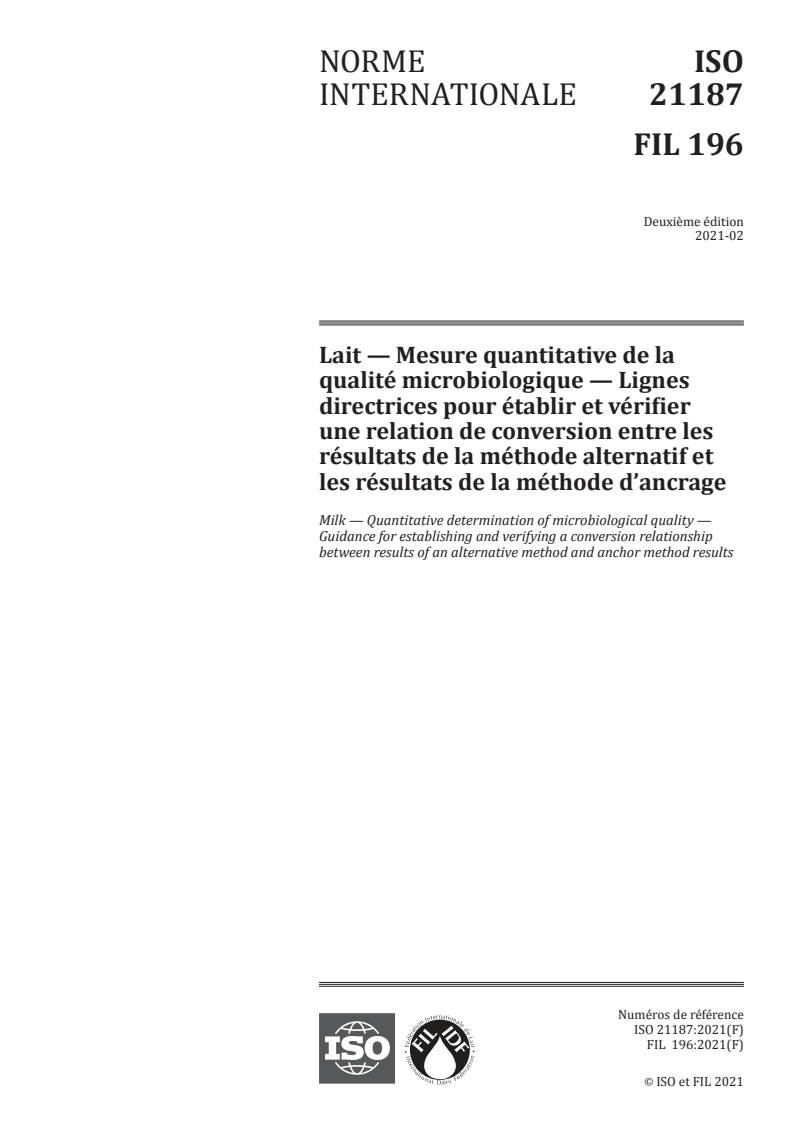ISO 21187:2021 - Lait — Mesure quantitative de la qualité microbiologique — Lignes directrices pour établir et vérifier une relation de conversion entre les résultats de la méthode alternatif et les résultats de la méthode d’ancrage
Released:2/23/2021