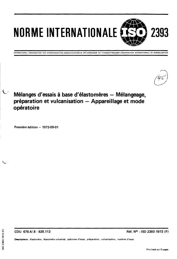 ISO 2393:1973 - Mélanges d'essais a base d'élastomeres -- Mélangeage, préparation et vulcanisation -- Appareillage et mode opératoire