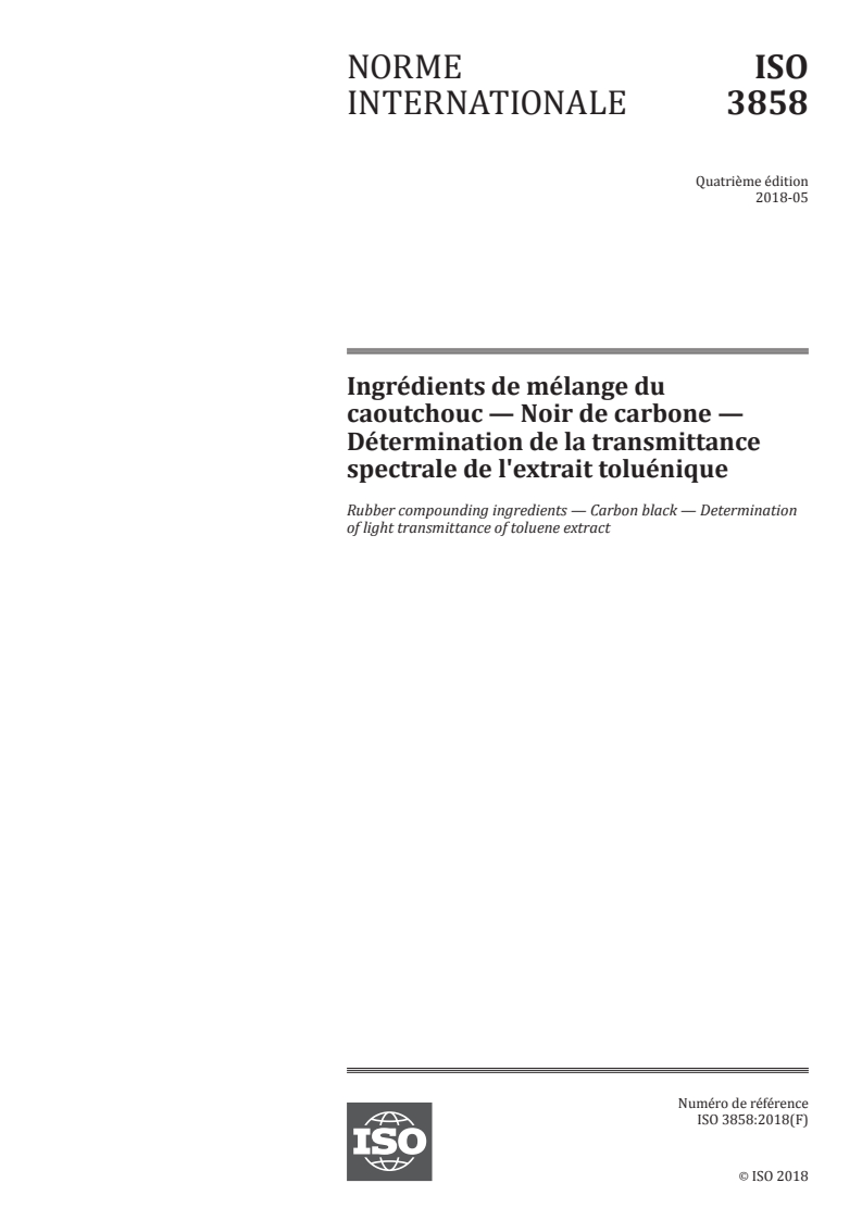 ISO 3858:2018 - Ingrédients de mélange du caoutchouc — Noir de carbone — Détermination de la transmittance spectrale de l'extrait toluénique
Released:6/4/2018