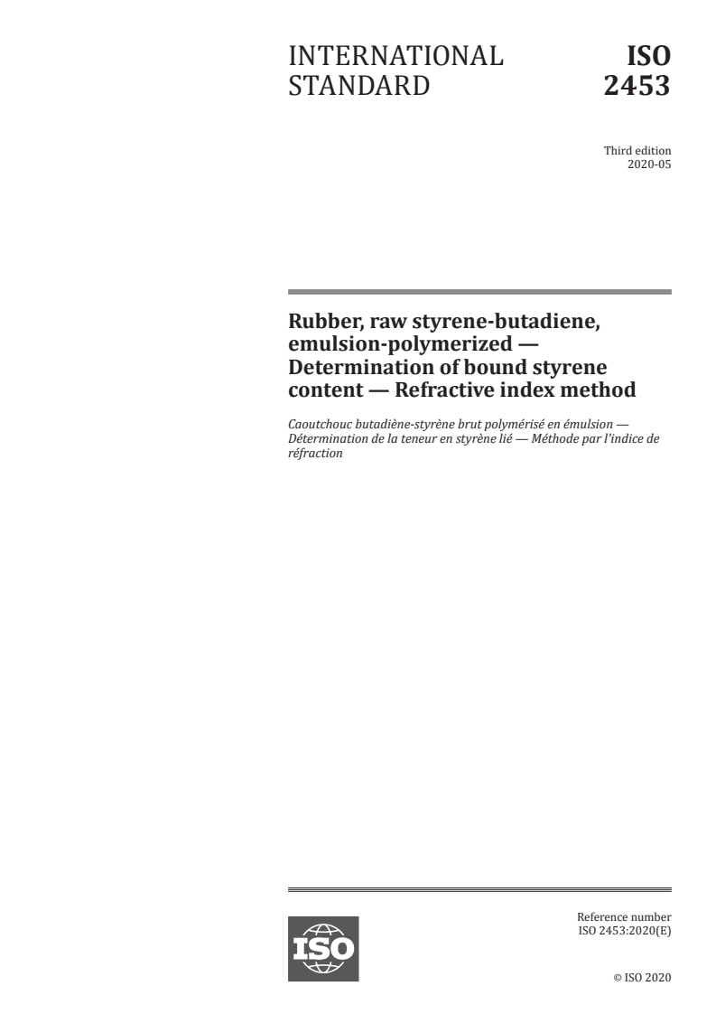 ISO 2453:2020 - Rubber, raw styrene-butadiene, emulsion-polymerized — Determination of bound styrene content — Refractive index method
Released:5/5/2020