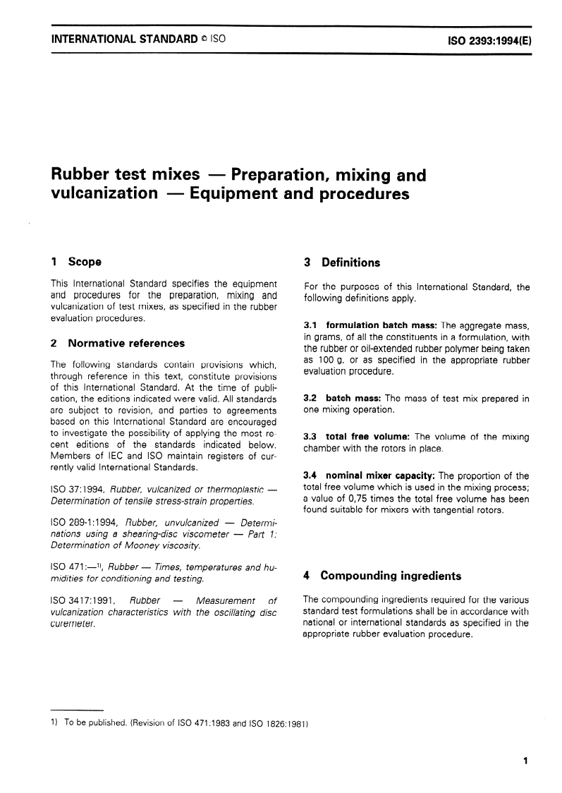ISO 2393:1994 - Rubber test mixes — Preparation, mixing and vulcanization — Equipment and procedures
Released:6/16/1994
