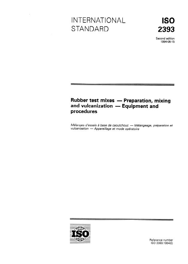 ISO 2393:1994 - Rubber test mixes -- Preparation, mixing and vulcanization -- Equipment and procedures