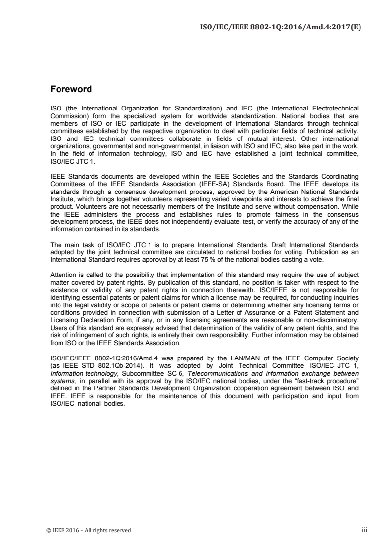 ISO/IEC/IEEE 8802-1Q:2016/Amd 4:2017 - Information technology — Telecommunications and information exchange between systems — Local and metropolitan area networks — Specific requirements — Part 1Q: Bridges and bridged networks — Amendment 4: Frame preemption
Released:11/29/2017
