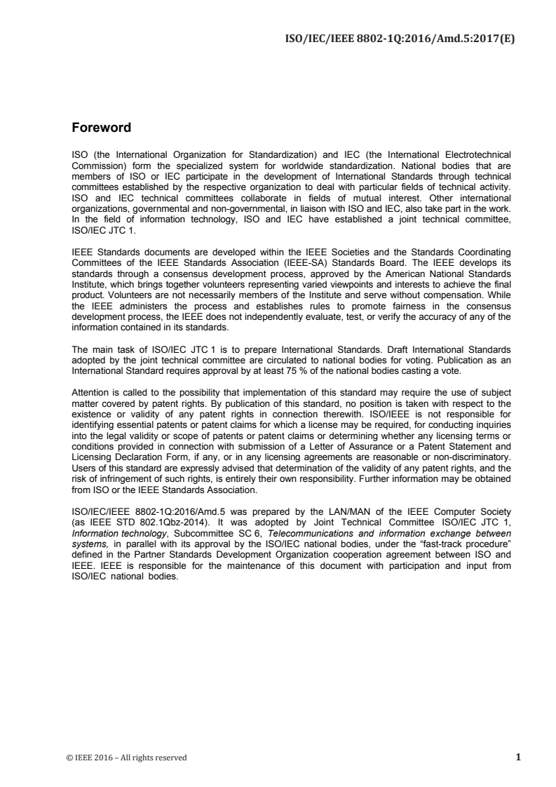 ISO/IEC/IEEE 8802-1Q:2016/Amd 5:2017 - Information technology — Telecommunications and information exchange between systems — Local and metropolitan area networks — Specific requirements — Part 1Q: Bridges and bridged networks — Amendment 5: Enhancements to bridging of IEEE 802.11 media
Released:11/29/2017