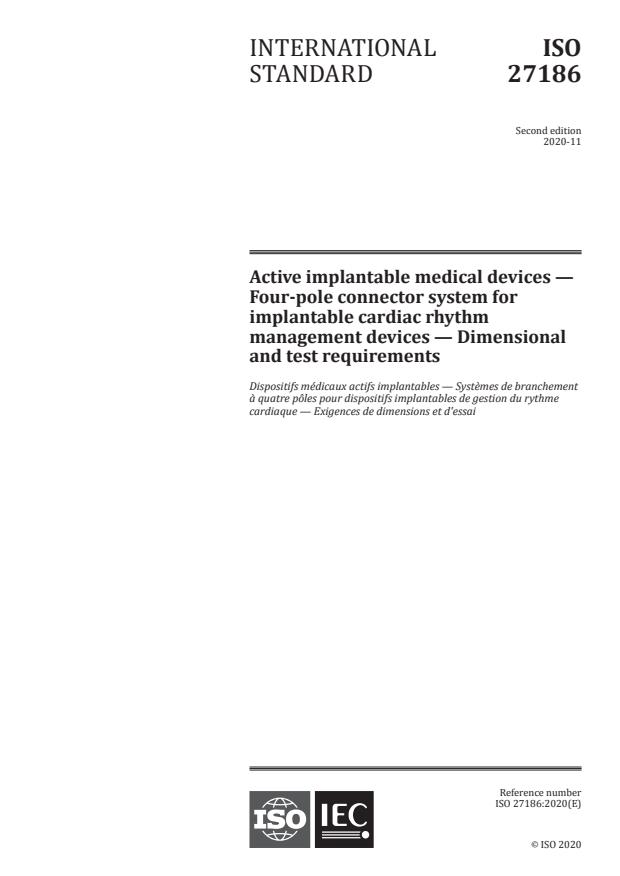 ISO 27186:2020 - Active implantable medical devices -- Four-pole connector system for implantable cardiac rhythm management devices -- Dimensional and test requirements