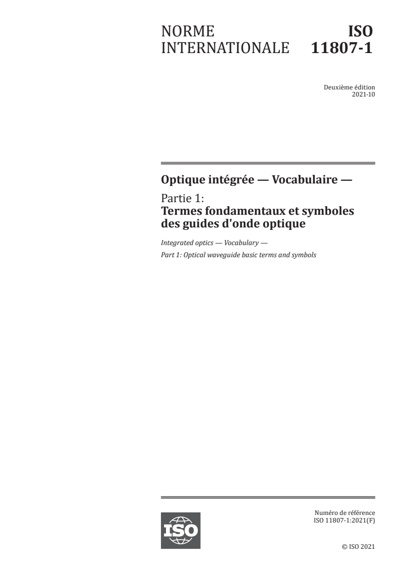 ISO 11807-1:2021 - Optique intégrée — Vocabulaire — Partie 1: Termes fondamentaux et symboles des guides d'onde optique
Released:10/12/2021
