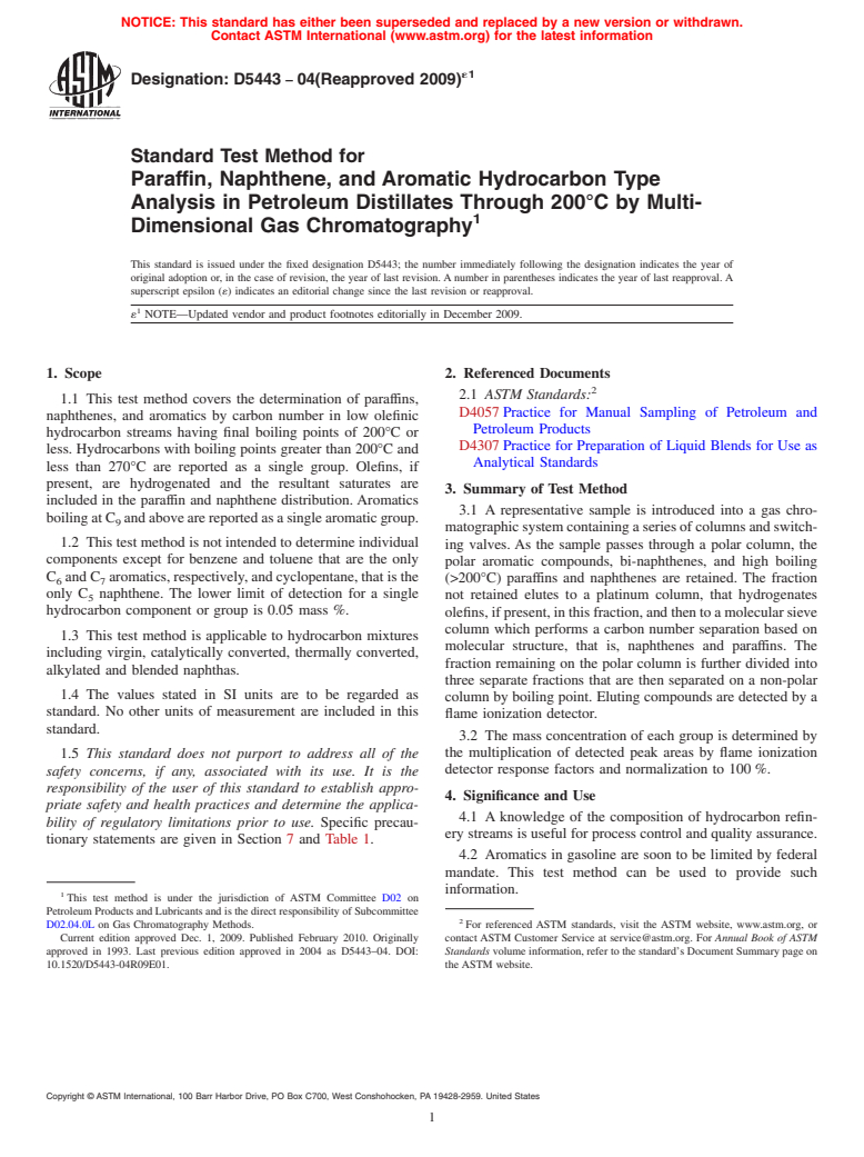 ASTM D5443-04(2009)e1 - Standard Test Method for Paraffin, Naphthene, and Aromatic Hydrocarbon Type Analysis in Petroleum Distillates Through 200&#176;C by Multi-Dimensional Gas Chromatography