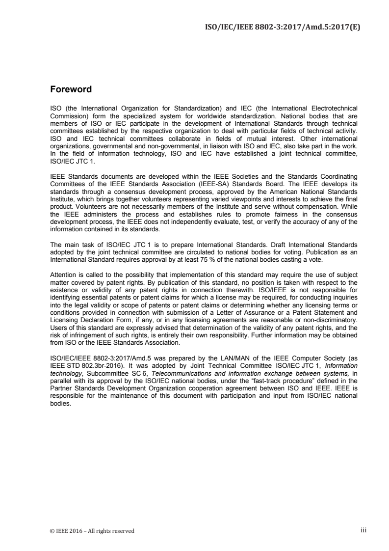 ISO/IEC/IEEE 8802-3:2017/Amd 5:2017 - Information technology — Telecommunications and information exchange between systems — Local and metropolitan area networks — Specific requirements — Part 3: Standard for Ethernet — Amendment 5: Specification and management parameters for interspersing express traffic
Released:11/29/2017