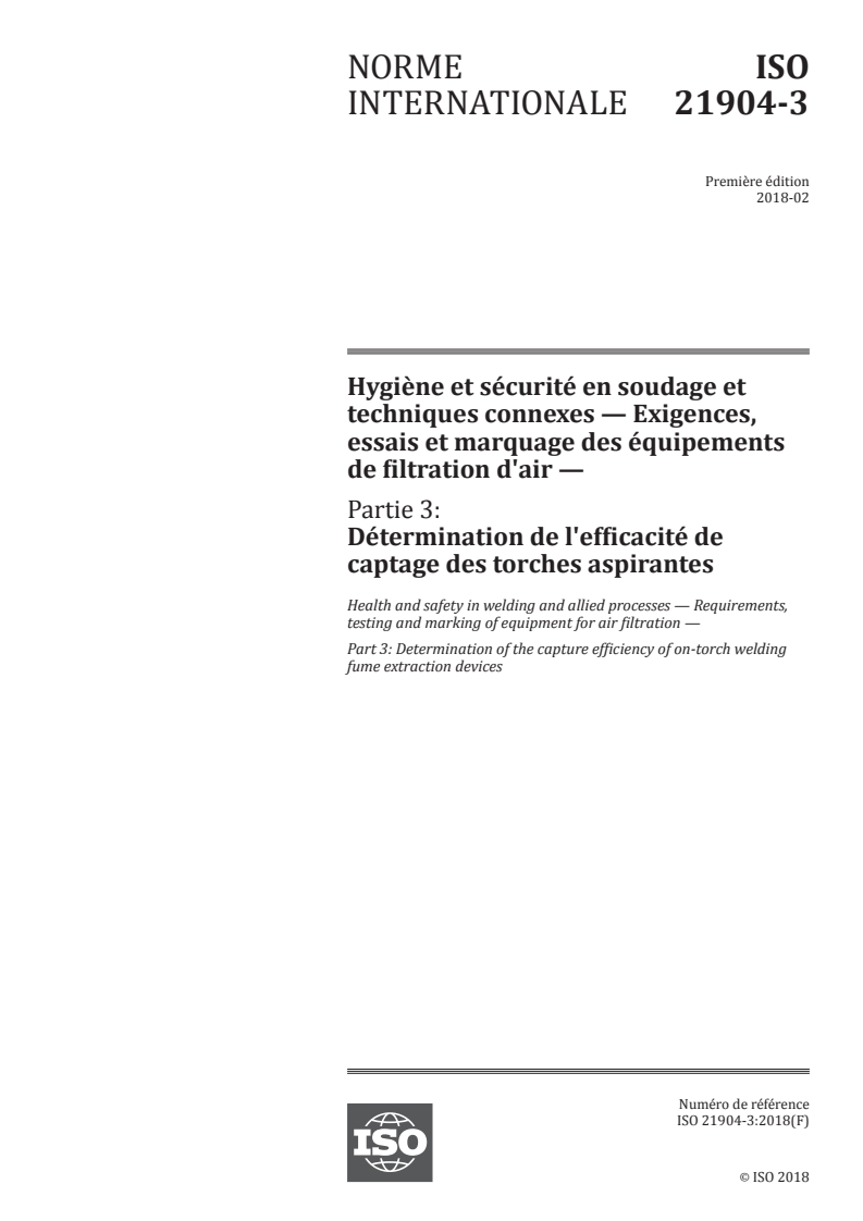 ISO 21904-3:2018 - Hygiène et sécurité en soudage et techniques connexes — Exigences, essais et marquage des équipements de filtration d'air — Partie 3: Détermination de l'efficacité de captage des torches aspirantes
Released:2/28/2018