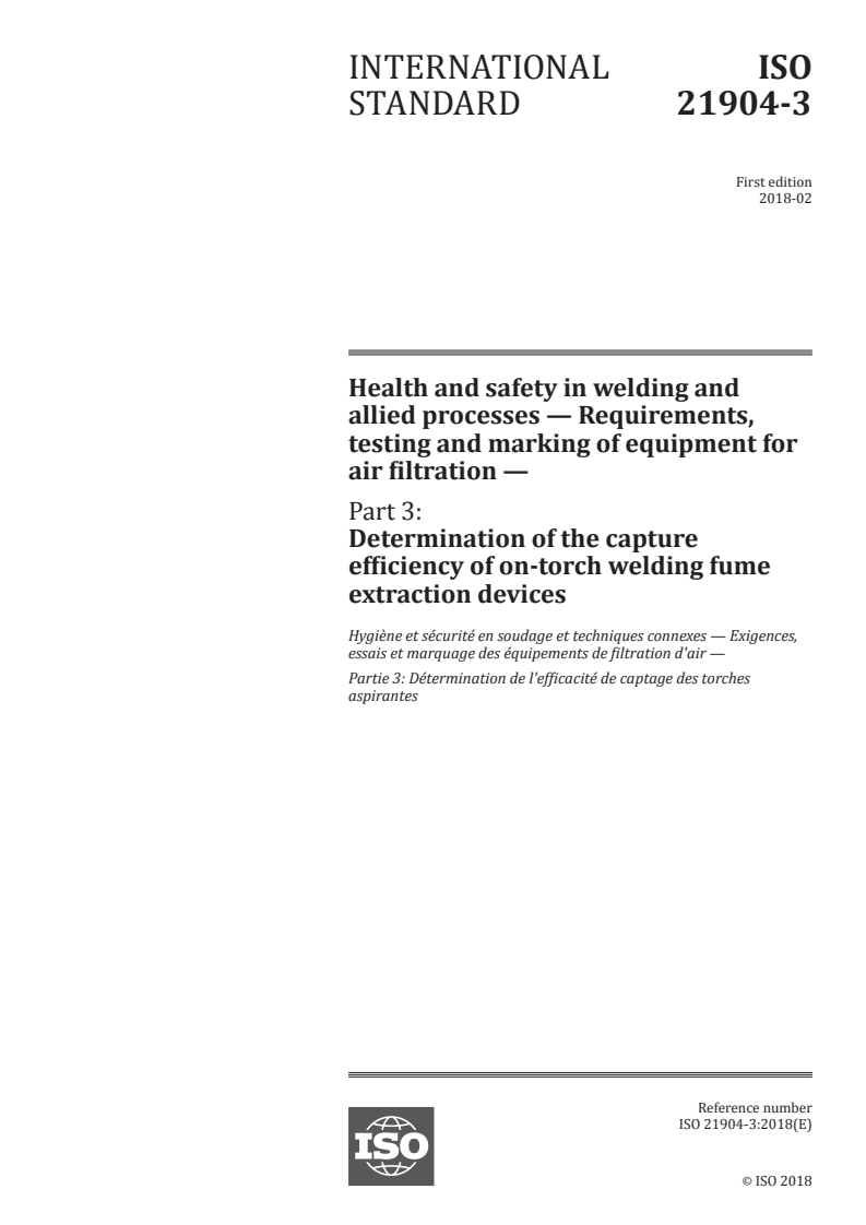 ISO 21904-3:2018 - Health and safety in welding and allied processes — Requirements, testing and marking of equipment for air filtration — Part 3: Determination of the capture efficiency of on-torch welding fume extraction devices
Released:2/28/2018
