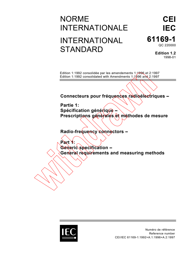 IEC 61169-1:1992+AMD1:1996+AMD2:1997 CSV - Radio-frequency connectors - Part 1: Generic specification - General requirements and measuring methods
Released:1/15/1998
Isbn:2831841941