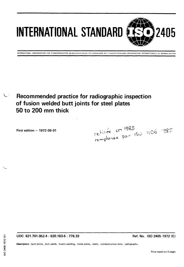 ISO 2405:1972 - Recommended practice for radiographic inspection of fusion welded butt joints for steel plates 50 to 200 mm thick