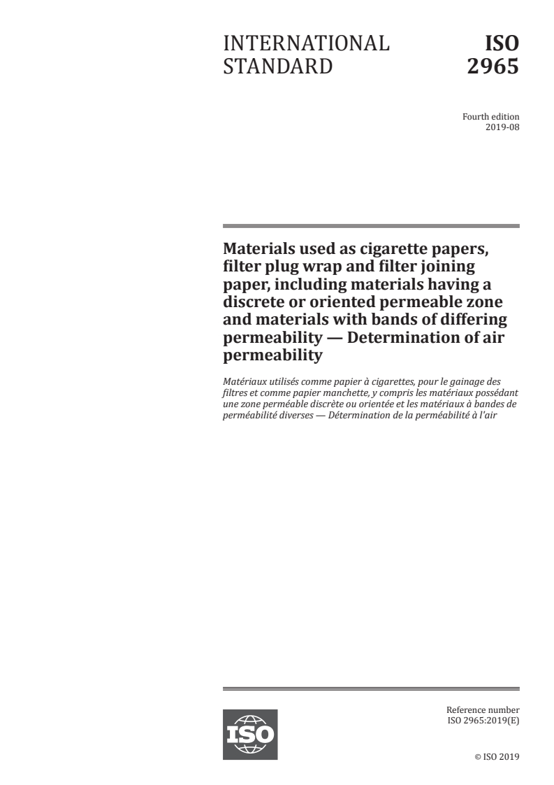 ISO 2965:2019 - Materials used as cigarette papers, filter plug wrap and filter joining paper, including materials having a discrete or oriented permeable zone and materials with bands of differing permeability — Determination of air permeability
Released:7/30/2019