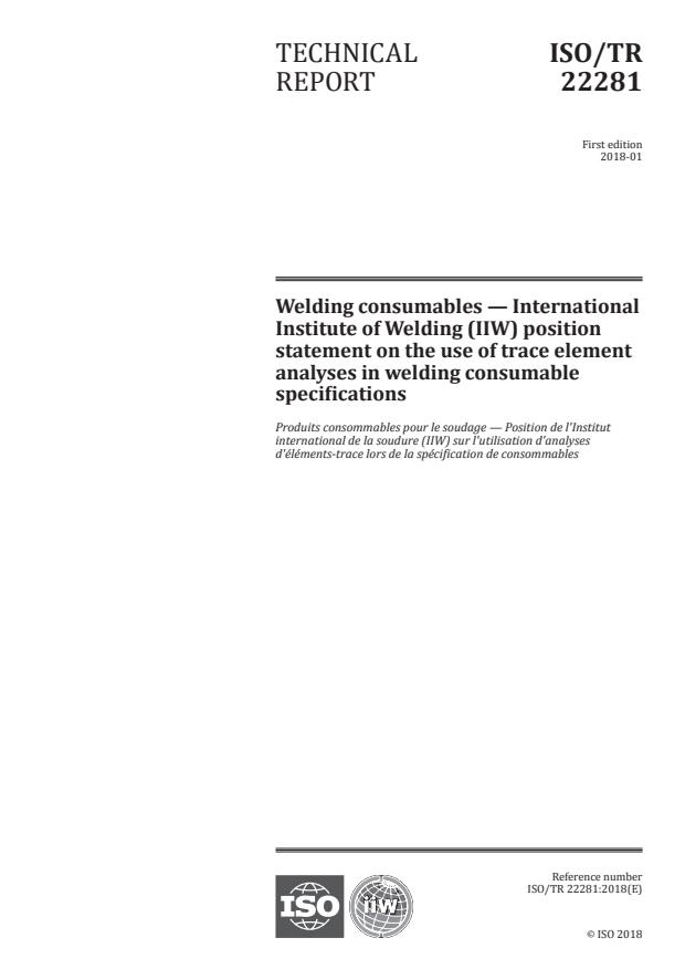 ISO/TR 22281:2018 - Welding consumables -- International Institute of Welding (IIW) position statement on the use of trace element analyses in welding consumable specifications