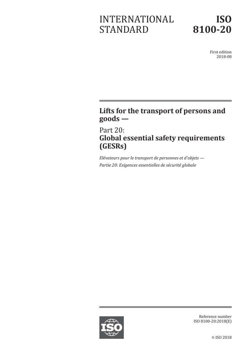 ISO 8100-20:2018 - Lifts for the transport of persons and goods — Part 20: Global essential safety requirements (GESRs)
Released:7/24/2018