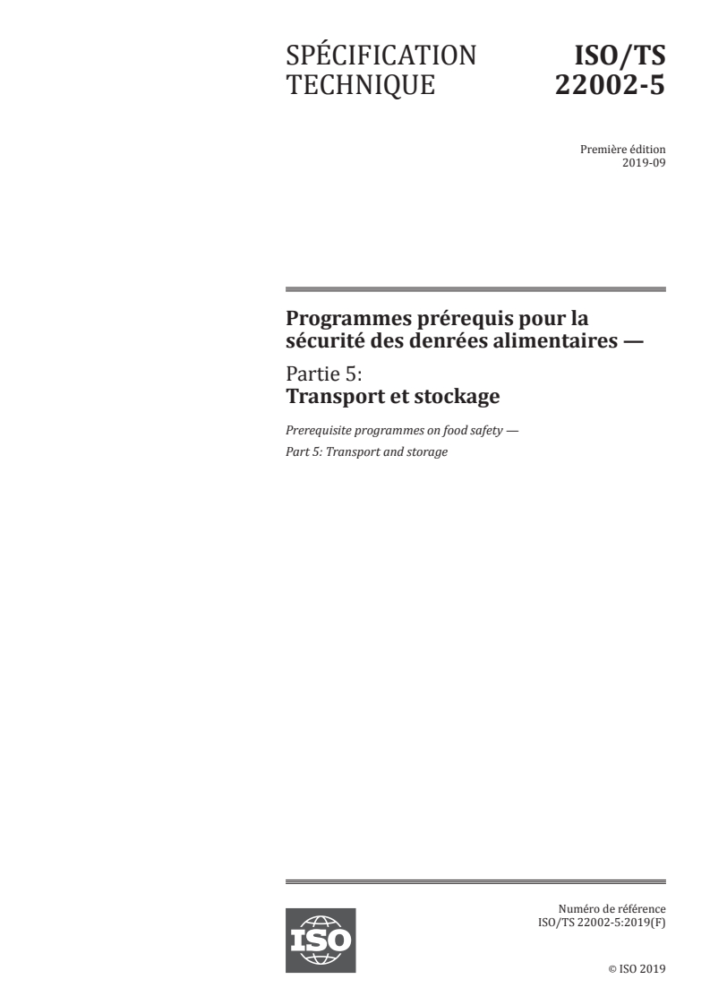 ISO/TS 22002-5:2019 - Programmes prérequis pour la sécurité des denrées alimentaires — Partie 5: Transport et stockage
Released:10/3/2019