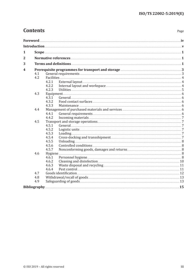 ISO/TS 22002-5:2019 - Prerequisite programmes on food safety — Part 5: Transport and storage
Released:9/30/2019