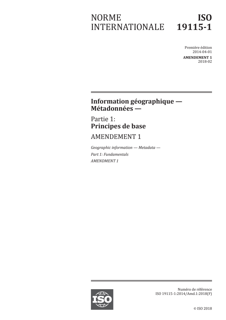 ISO 19115-1:2014/Amd 1:2018 - Information géographique — Métadonnées — Partie 1: Principes de base — Amendement 1
Released:2/15/2018