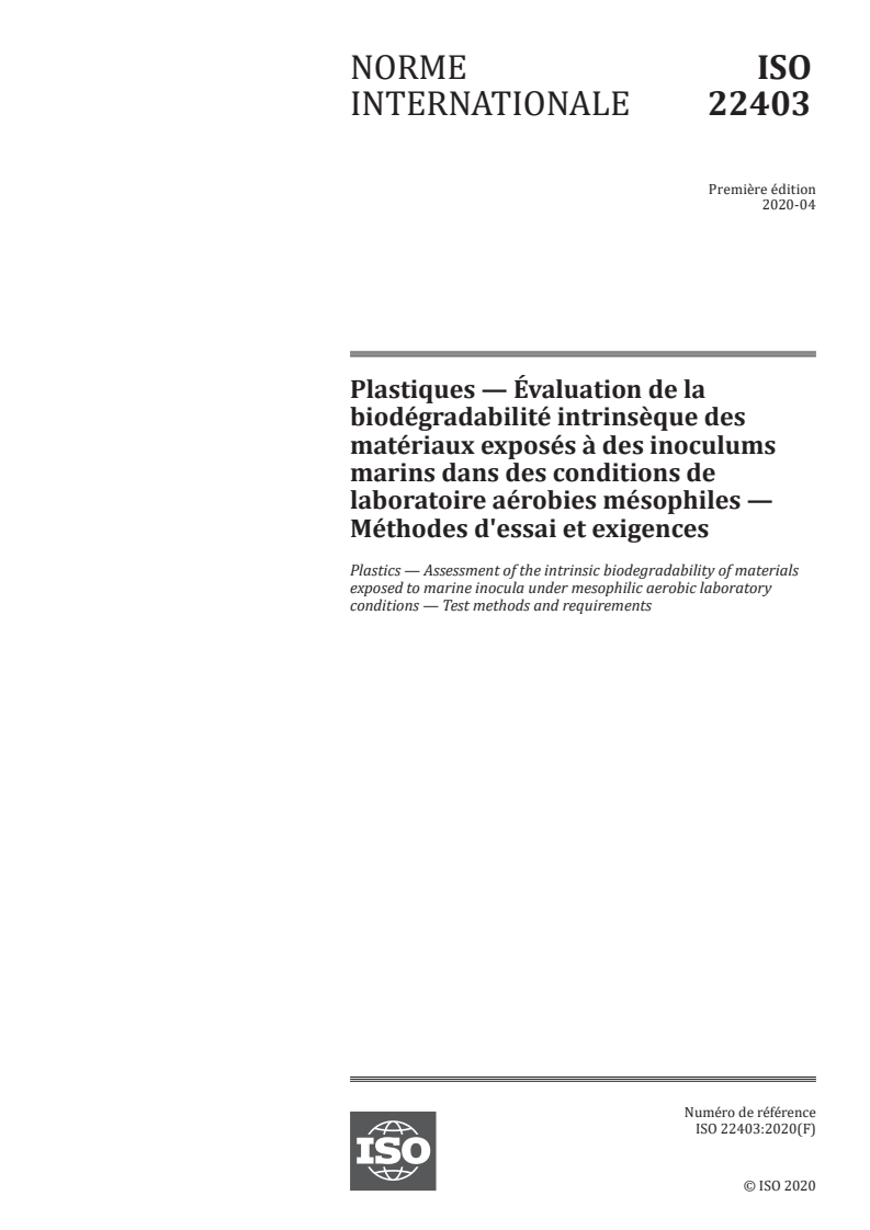 ISO 22403:2020 - Plastiques — Évaluation de la biodégradabilité intrinsèque des matériaux exposés à des inoculums marins dans des conditions de laboratoire aérobies mésophiles — Méthodes d'essai et exigences
Released:11/10/2021