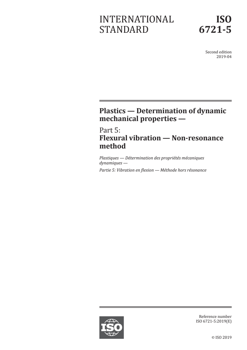 ISO 6721-5:2019 - Plastics — Determination of dynamic mechanical properties — Part 5: Flexural vibration — Non-resonance method
Released:4/17/2019