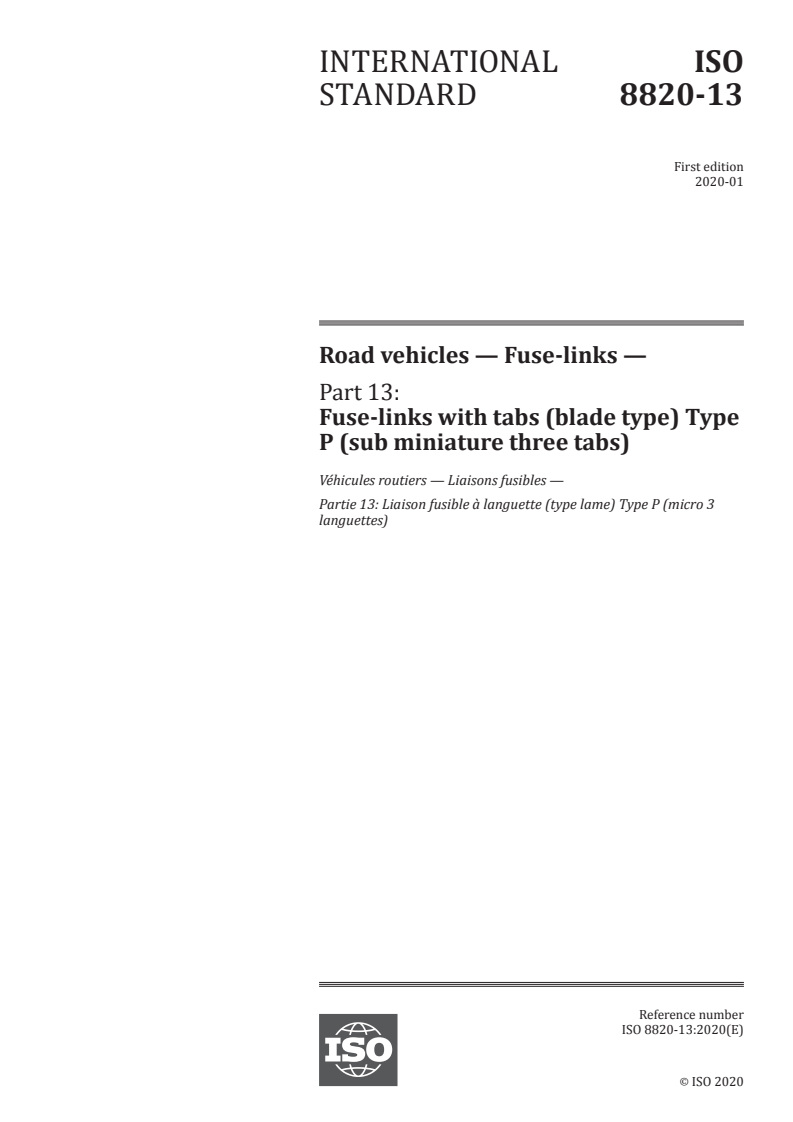 ISO 8820-13:2020 - Road vehicles — Fuse-links — Part 13: Fuse-links with tabs (blade type) Type P (sub miniature three tabs)
Released:2/11/2020