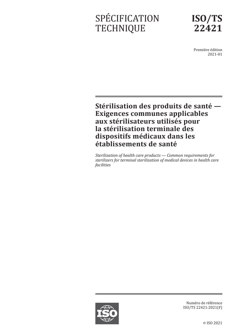 ISO/TS 22421:2021 - Stérilisation des produits de santé — Exigences communes applicables aux stérilisateurs utilisés pour la stérilisation terminale des dispositifs médicaux dans les établissements de santé
Released:8. 02. 2021