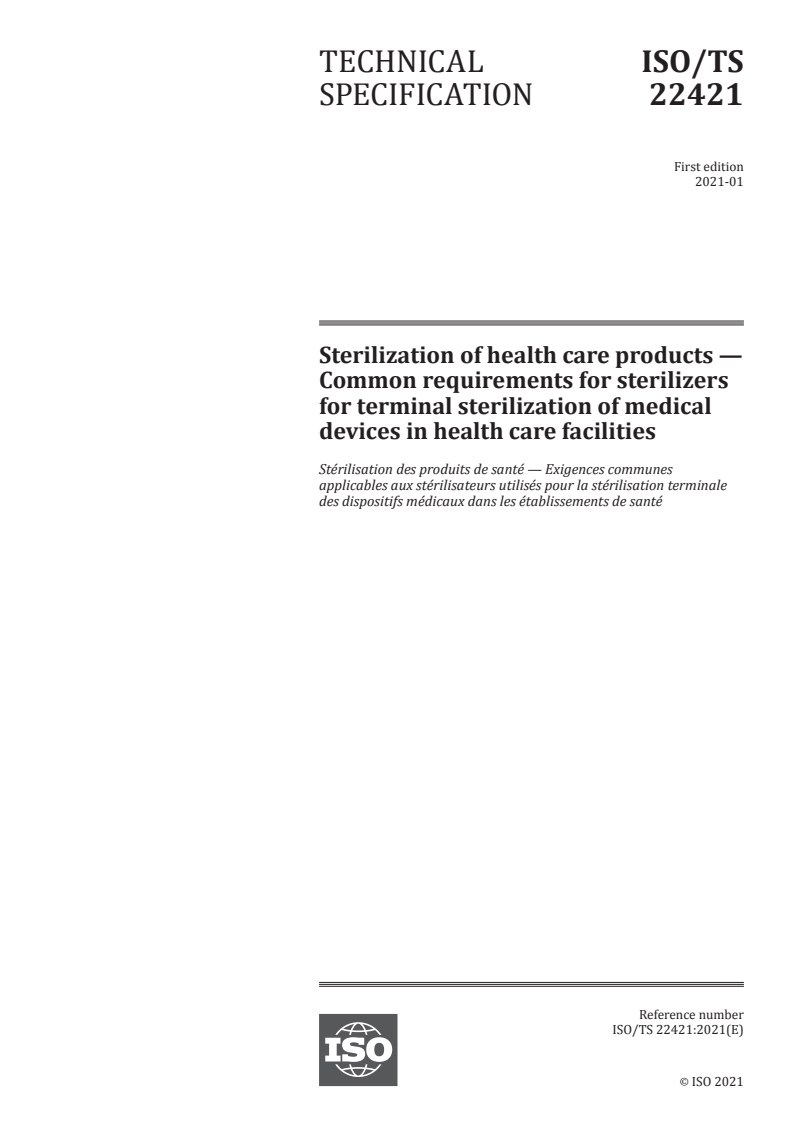ISO/TS 22421:2021 - Sterilization of health care products — Common requirements for sterilizers for terminal sterilization of medical devices in health care facilities
Released:25. 01. 2021