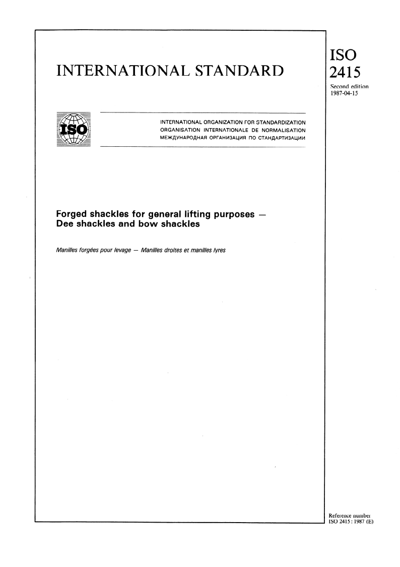 ISO 2415:1987 - Forged shackles for general lifting purposes — Dee shackles and bow shackles
Released:4/30/1987