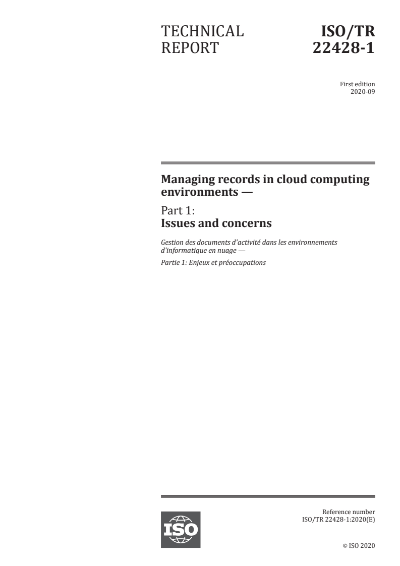 ISO/TR 22428-1:2020 - Managing records in cloud computing environments — Part 1: Issues and concerns
Released:9/15/2020
