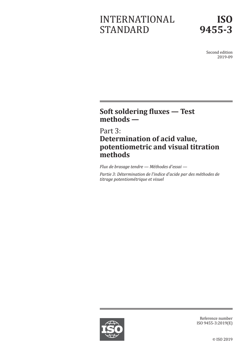 ISO 9455-3:2019 - Soft soldering fluxes — Test methods — Part 3: Determination of acid value, potentiometric and visual titration methods
Released:9/15/2019
