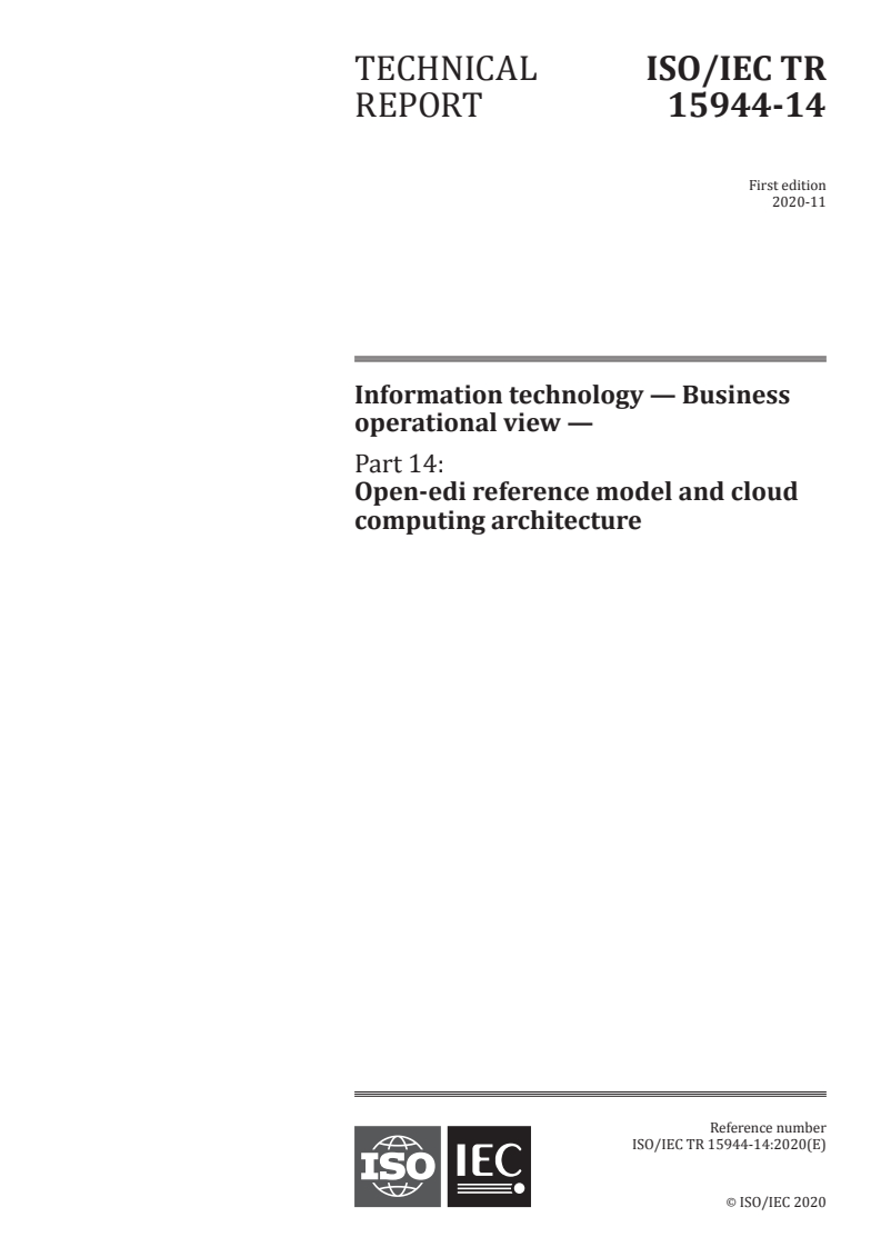ISO/IEC TR 15944-14:2020 - Information technology — Business operational view — Part 14: Open-edi reference model and cloud computing architecture
Released:11/25/2020