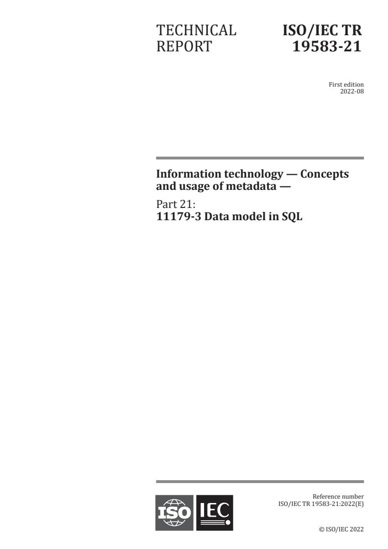 ISO/IEC TR 19583-21:2022 - Information technology — Concepts and usage of metadata — Part 21: 11179-3 Data model in SQL
Released:1. 08. 2022