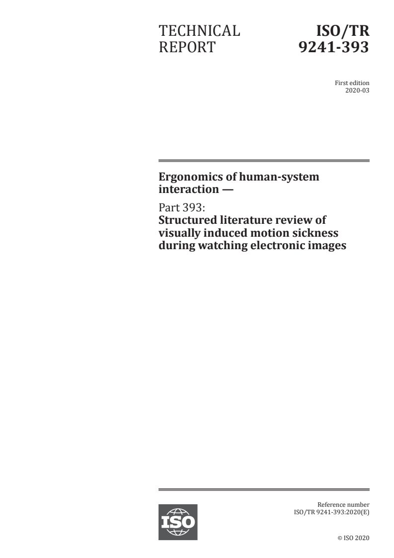 ISO/TR 9241-393:2020 - Ergonomics of human-system interaction — Part 393: Structured literature review of visually induced motion sickness during watching electronic images
Released:3/25/2020