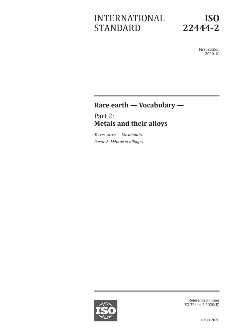 ISO 22444-2:2020 - Rare earth — Vocabulary — Part 2: Metals and their alloys
Released:10/15/2020