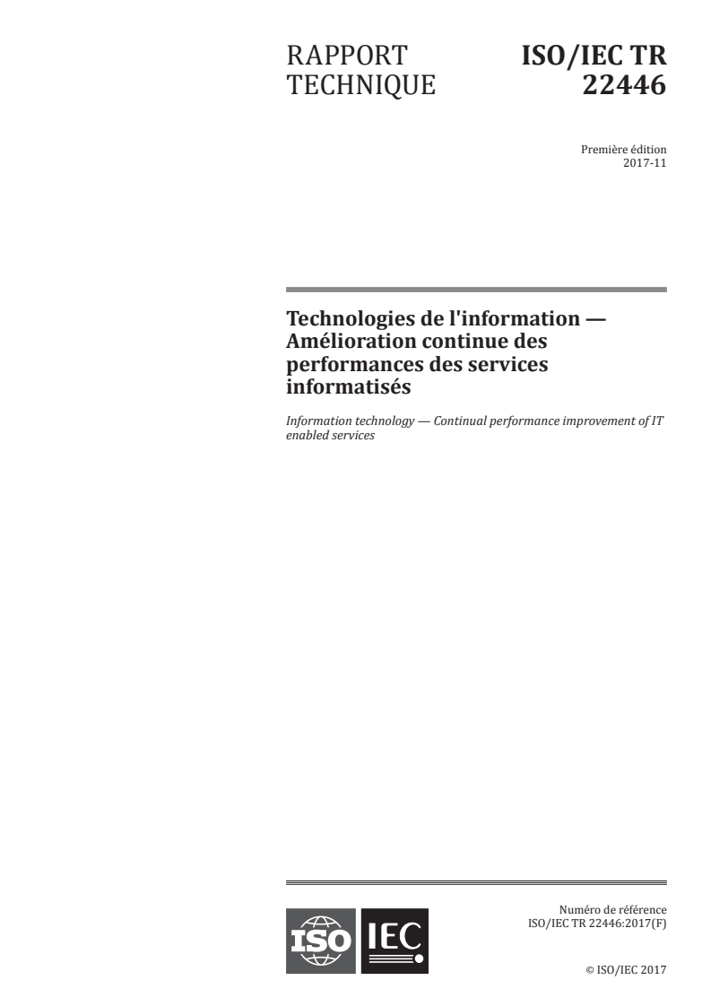 ISO/IEC TR 22446:2017 ISO/IEC TR 22446:2017 - Technologies de l'information — Amélioration continue des performances des services informatisés
Released:12/11/2017