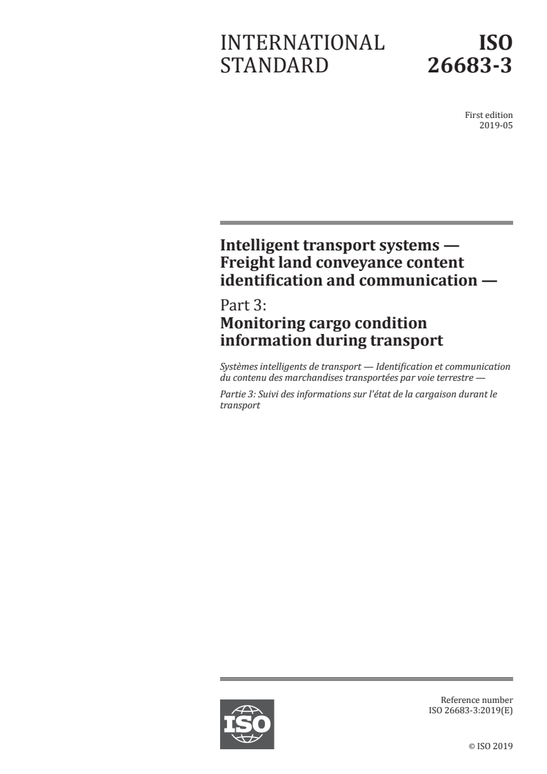 ISO 26683-3:2019 - Intelligent transport systems — Freight land conveyance content identification and communication — Part 3: Monitoring cargo condition information during transport
Released:5/10/2019