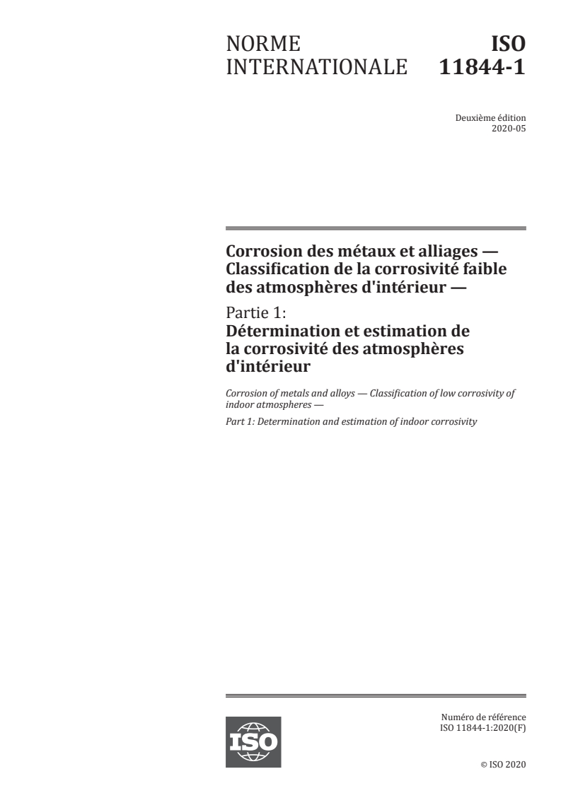 ISO 11844-1:2020 - Corrosion des métaux et alliages — Classification de la corrosivité faible des atmosphères d'intérieur — Partie 1: Détermination et estimation de la corrosivité des atmosphères d'intérieur
Released:5/27/2020