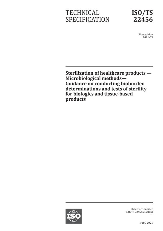 ISO/TS 22456:2021 - Sterilization of healthcare products -- Microbiological methods— Guidance on conducting bioburden determinations and tests of sterility for biologics and tissue-based products