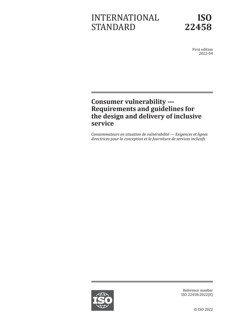 ISO 22458:2022 - Consumer vulnerability — Requirements and guidelines for the design and delivery of inclusive service
Released:4/5/2022