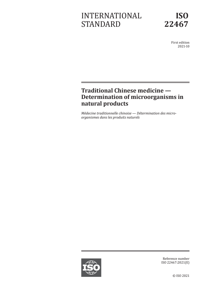 ISO 22467:2021 ISO 22467:2021 - Traditional Chinese medicine — Determination of microorganisms in natural products
Released:10/15/2021