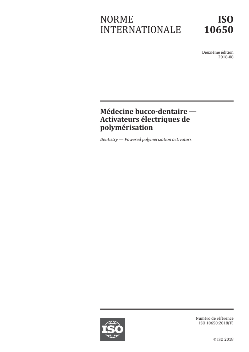 ISO 10650:2018 - Médecine bucco-dentaire — Activateurs électriques de polymérisation
Released:8/28/2018