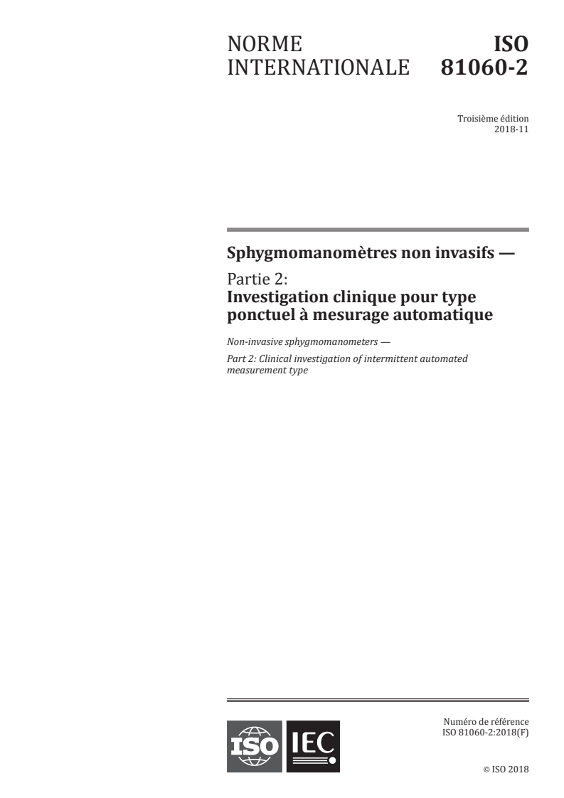 ISO 81060-2:2018 - Sphygmomanomètres non invasifs — Partie 2: Investigation clinique pour type ponctuel à mesurage automatique
Released:11/21/2018