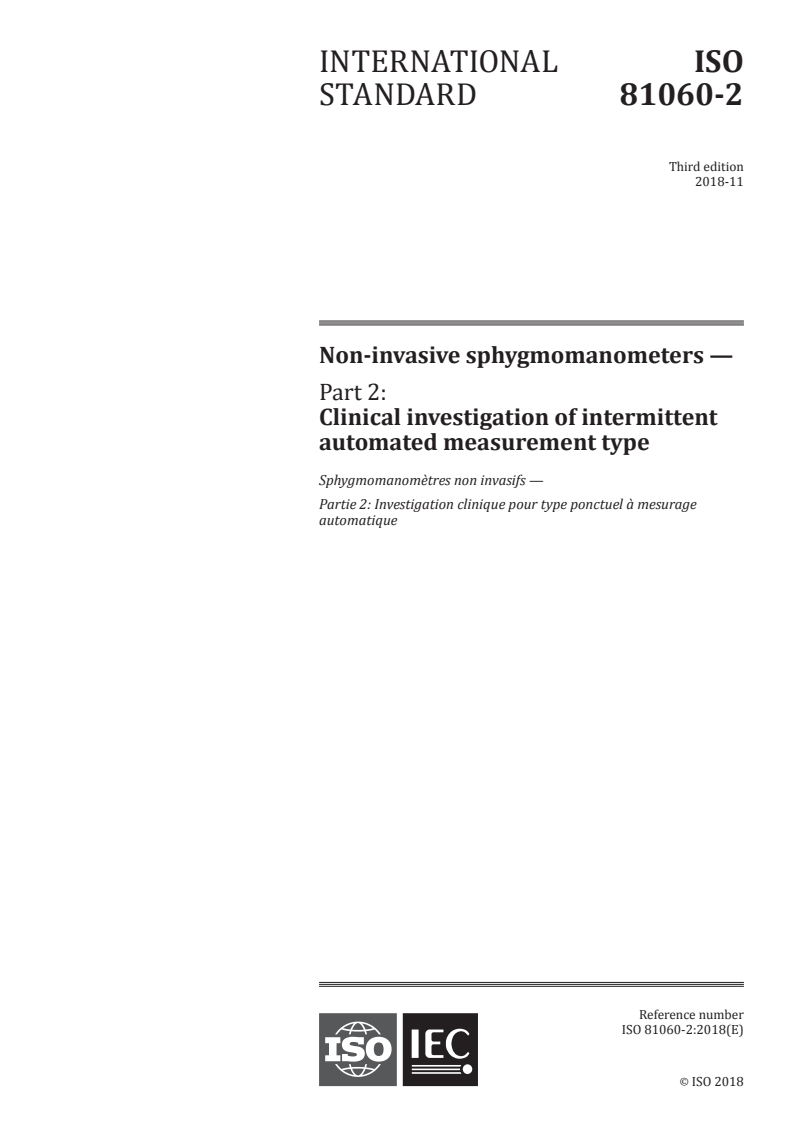 ISO 81060-2:2018 - Non-invasive sphygmomanometers — Part 2: Clinical investigation of intermittent automated measurement type
Released:11/21/2018