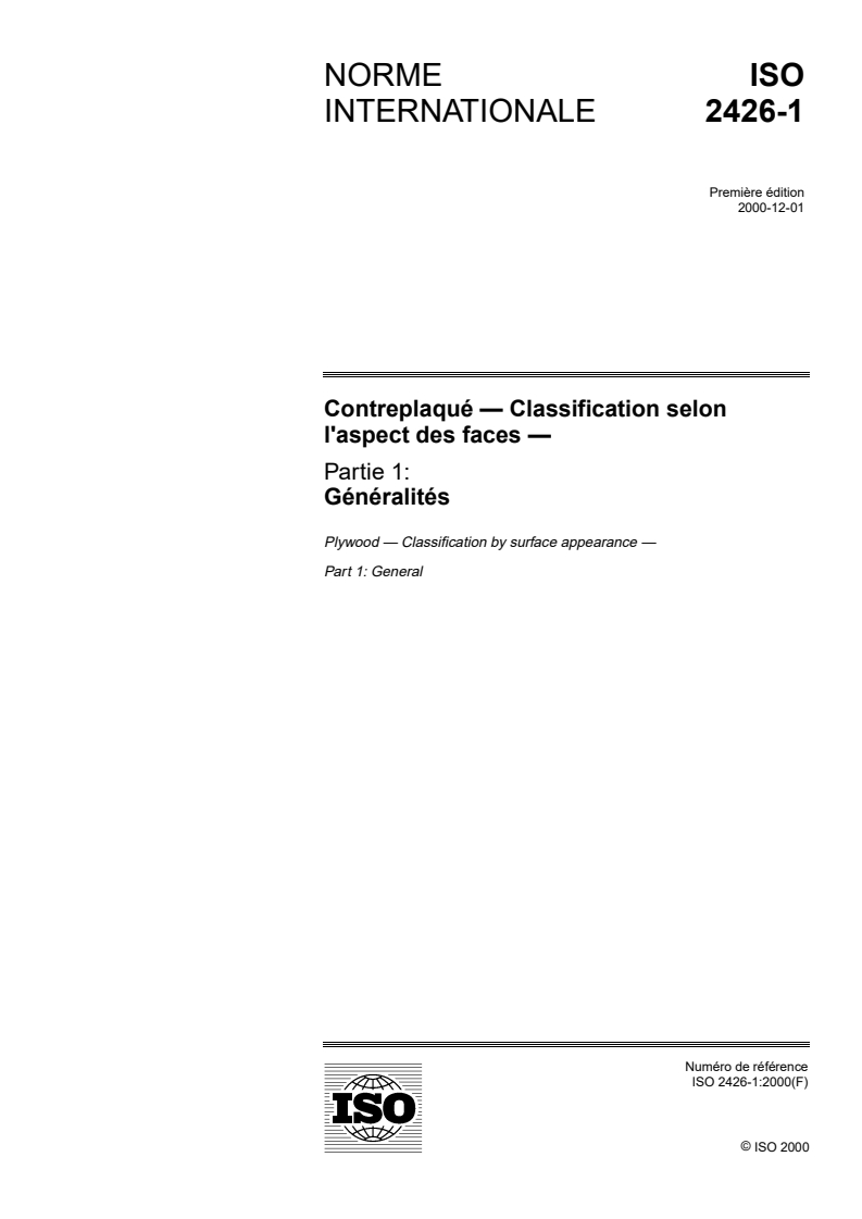 ISO 2426-1:2000 - Contreplaqué — Classification selon l'aspect des faces — Partie 1: Généralités
Released:11/30/2000