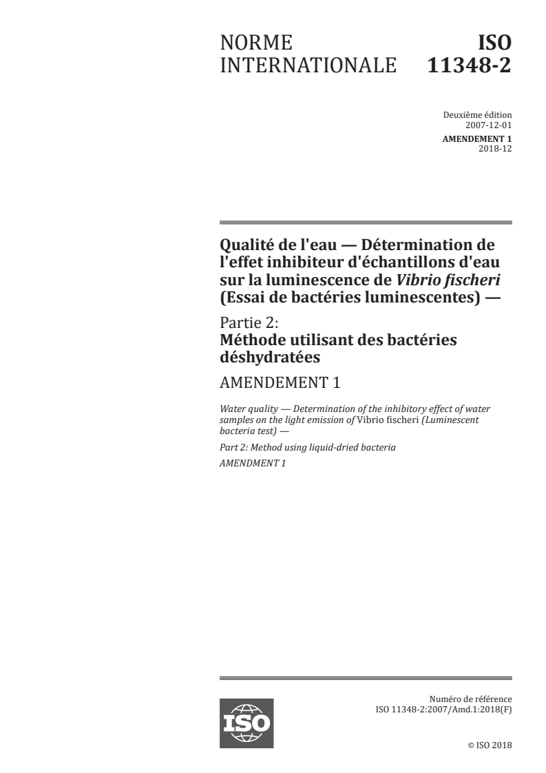 ISO 11348-2:2007/Amd 1:2018 - Qualité de l'eau — Détermination de l'effet inhibiteur d'échantillons d'eau sur la luminescence de Vibrio fischeri (Essai de bactéries luminescentes) — Partie 2: Méthode utilisant des bactéries déshydratées — Amendement 1
Released:12/3/2018