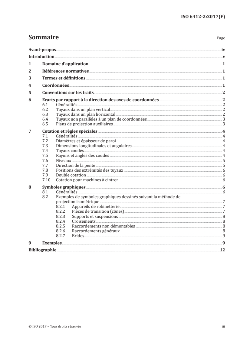 ISO 6412-2:2017 ISO 6412-2:2017 - Documentation technique de produits — Représentation simplifiée des tuyaux et lignes de tuyauteries — Partie 2: Projection isométrique
Released:12/7/2017 - Page 3 preview