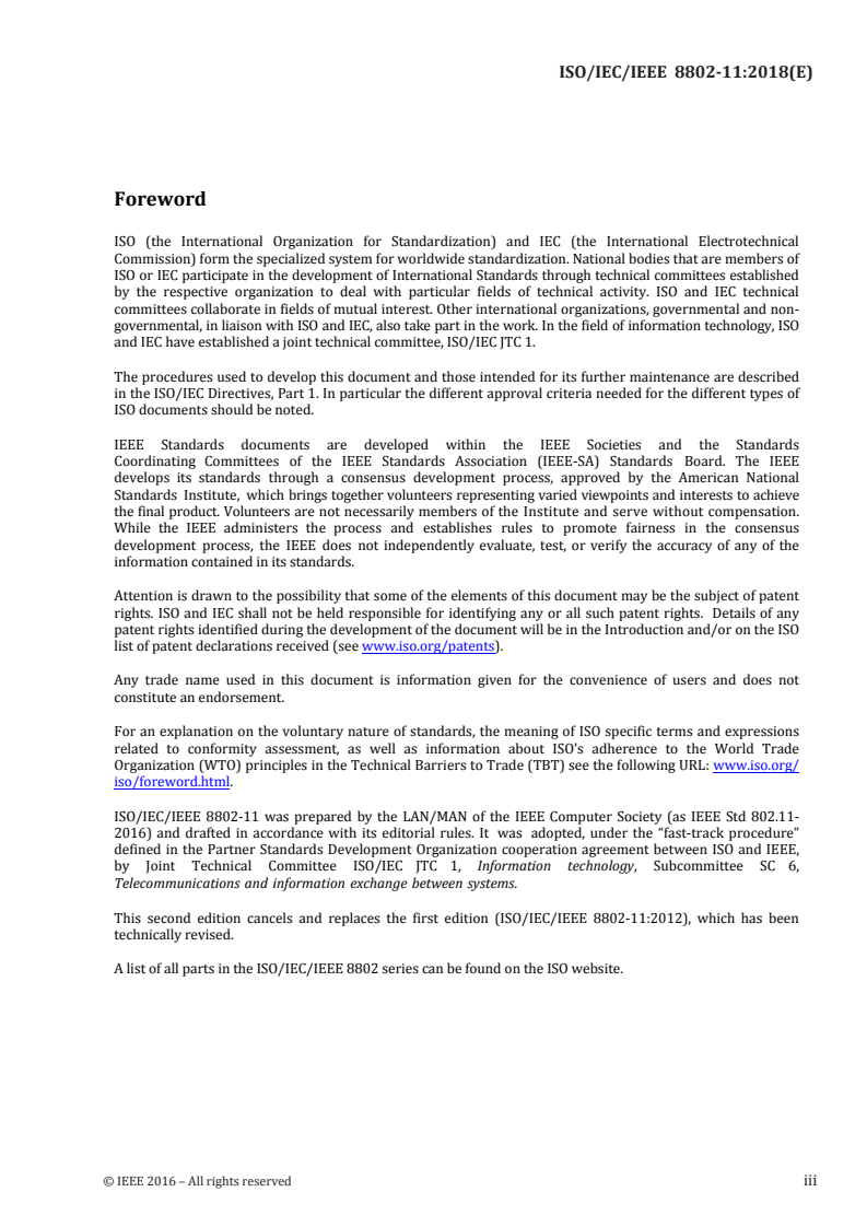 ISO/IEC/IEEE 8802-11:2018 - Telecommunications and exchange between information technology systems — Requirements for local and metropolitan area networks — Part 11: Wireless LAN medium access control (MAC) and physical layer (PHY) specifications
Released:5/9/2018