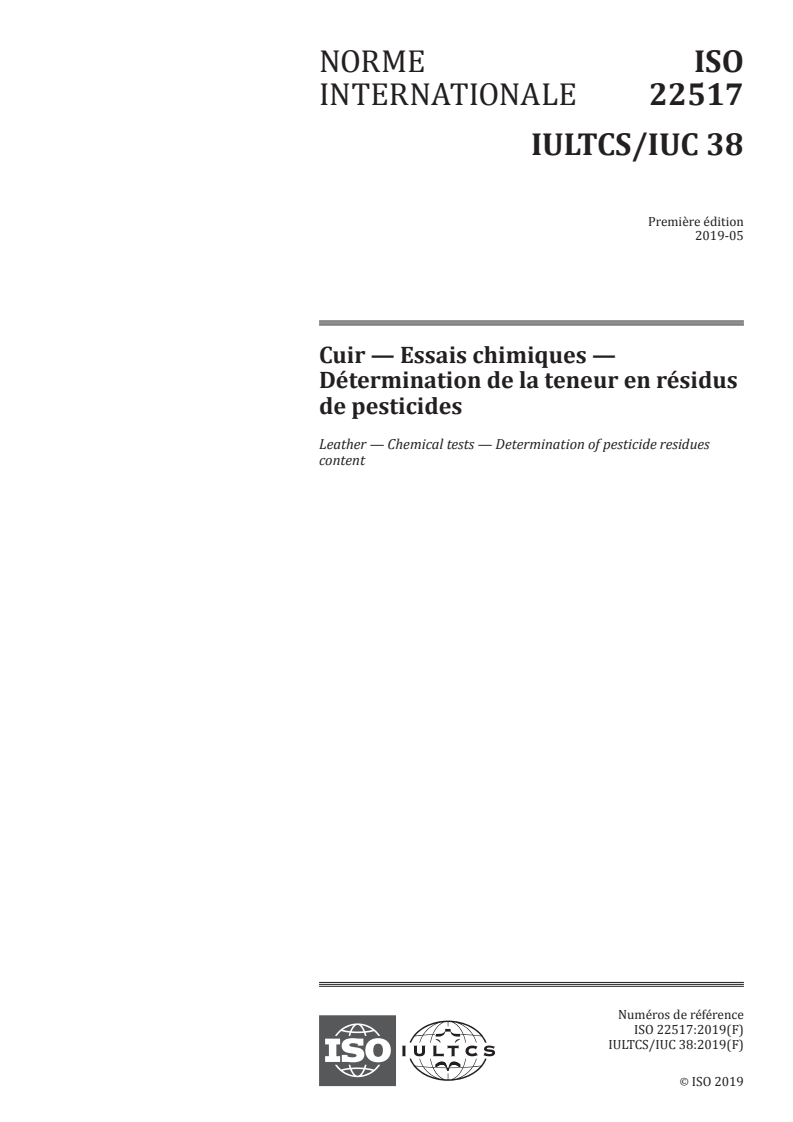 ISO 22517:2019 - Cuir — Essais chimiques — Détermination de la teneur en résidus de pesticides
Released:5/9/2019