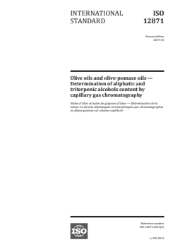 ISO 12871:2019 - Olive oils and olive-pomace oils — Determination of aliphatic and triterpenic alcohols content by capillary gas chromatography
Released:3/13/2019 - Page 1 preview